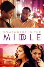 Watch Somewhere in the Middle 0123movies