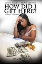 Watch How Did I Get Here 0123movies