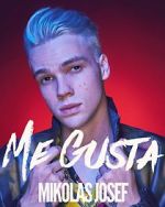 Watch Mikolas Josef: Me Gusta 0123movies