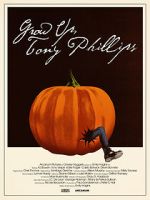 Watch Grow Up, Tony Phillips 0123movies