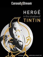 Watch Herg�: In the Shadow of Tintin 0123movies