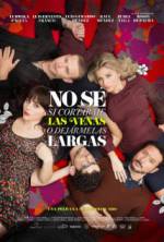 Watch No sé si cortarme las venas o dejármelas largas 0123movies