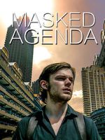 Watch Masked Agenda (Short 2020) 0123movies