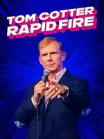 Watch Tom Cotter - Rapid Fire (TV Special 2024) 0123movies