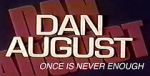 Watch Dan August: Once Is Never Enough 0123movies