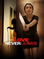 Watch Love Never Leaves 0123movies