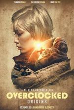 Watch OVERCLOCKED: Origins (Short) 0123movies