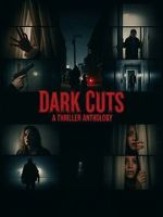 Watch Dark Cuts: A Thriller Anthology 0123movies