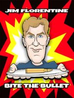 Watch Jim Florentine: Bite the Bullet 0123movies