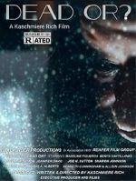 Watch Dead Or? 0123movies