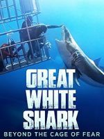 Watch Great White Shark: Beyond the Cage of Fear 0123movies