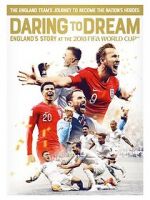 Watch Daring to Dream: England\'s story at the 2018 FIFA World Cup 0123movies