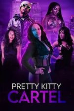 Watch Pretty Kitty Cartel 0123movies