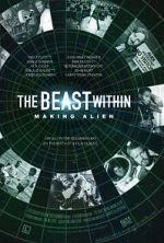 Watch The Beast Within: The Making of \'Alien\' 0123movies