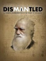 Watch Dismantled: A Scientific Deconstruction of The Theory of Evolution 0123movies
