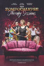Watch The Zompocalypse Therapy Sessions 0123movies