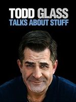 Watch Todd Glass: Talks About Stuff 0123movies