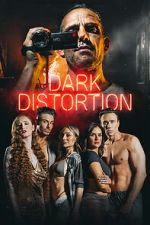 Watch Dark Distortion 0123movies