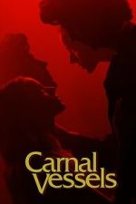 Watch Carnal Vessels 0123movies