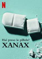 Watch Take Your Pills: Xanax 0123movies