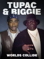 Watch Tupac & Biggie: Worlds Collide 0123movies