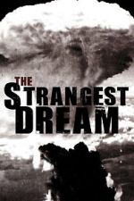 Watch The Strangest Dream 0123movies