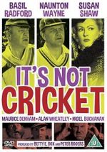 Watch It\'s Not Cricket 0123movies