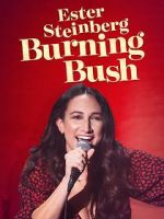 Watch Ester Steinberg: Burning Bush (TV Special 2021) 0123movies