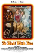 Watch To Hell With You 0123movies