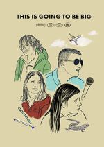 Watch This Is Going to Be Big 0123movies