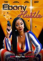 Watch Ebony Hustle 0123movies