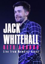 Watch Jack Whitehall Gets Around: Live from Wembley Arena 0123movies