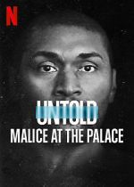 Watch Untold: Malice at the Palace 0123movies