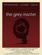 Watch The Grey Matter 0123movies