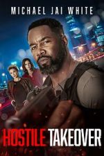 Watch Hostile Takeover 0123movies