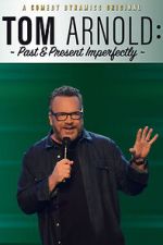 Watch Tom Arnold: Past & Present Imperfectly (TV Special 2018) 0123movies