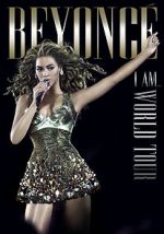 Watch Beyonc�\'s I Am... World Tour 0123movies