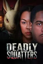 Watch Deadly Squatters 0123movies