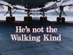 Watch He\'s Not the Walking Kind 0123movies