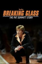 Watch Breaking Glass: The Pat Summitt Story 0123movies