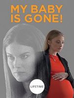 Watch My Baby Is Gone! 0123movies