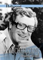 Watch Michael Caine: Breaking the Mold 0123movies