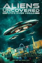 Watch Aliens Uncovered: UFOs over Vegas 0123movies