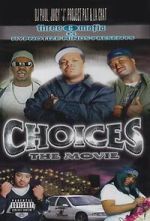 Watch Three 6 Mafia: Choices - The Movie 0123movies
