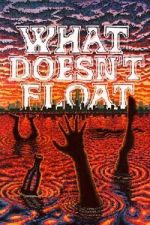 Watch What Doesn\'t Float 0123movies