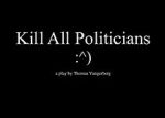 Watch Kill All Politicians 0123movies
