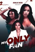 Watch My Only Fan 0123movies