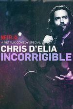 Watch Chris D'Elia: Incorrigible 0123movies