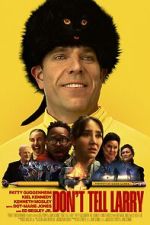 Watch Don\'t Tell Larry 0123movies