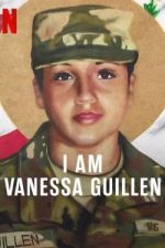 Watch I Am Vanessa Guillen 0123movies